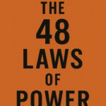 Omid57-Summary of The 48 Laws of Power by Robert Greene